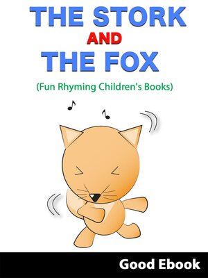 cover image of The Stork and the Fox--(Fun Rhyming Children's Books)